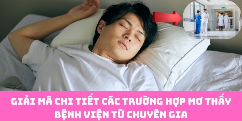 Giấc Mơ Bệnh Viện – Giải Mã Từng Chi Tiết Đáng Ngờ