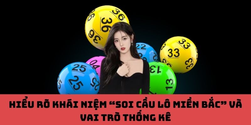 Soi cầu lô miền Bắc dùng thống kê để phân tích và dự đoán kết quả xổ số