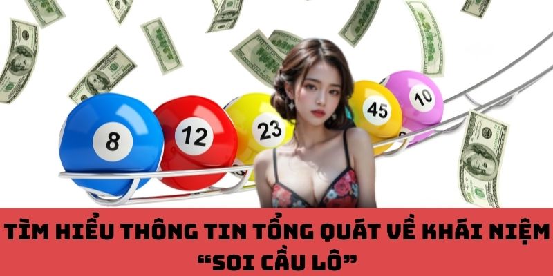 “Soi Cầu Lô” là trò giải mã quy luật số để săn lộc từ xác suất.