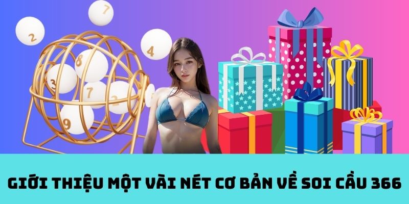 Khám phá sơ lược Soi Cầu 366 – Ngắn gọn, dễ hiểu
