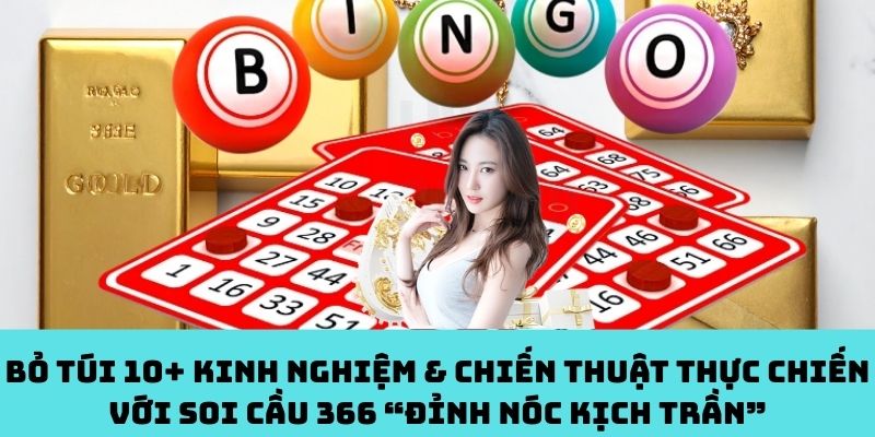 Bỏ túi bí kíp Soi Cầu 366 – Chiến thuật đỉnh, trúng đậm