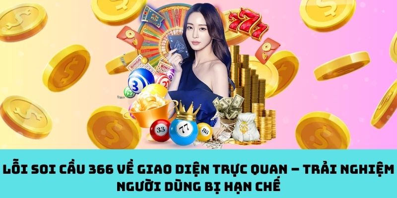 Soi Cầu 366: Đẹp số nhưng chưa đẹp giao diện