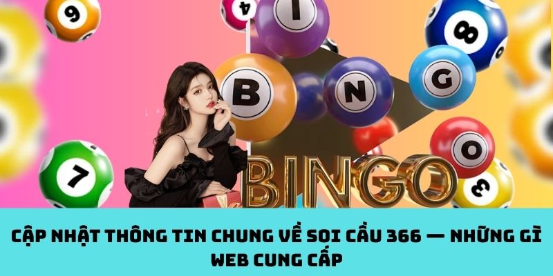 Web Soi Cầu 366 có gì hot? Xem ngay thông tin tổng hợp