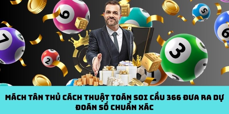 Bí mật cho tân thủ: Cách Soi Cầu 366 tính ra con số chuẩn